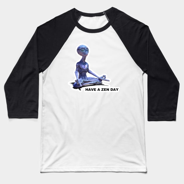 HAVE A ZEN DAY - meditating alien - we come in peace - may peace be with you - BREATHE - relax meditate Baseball T-Shirt by originalsusie